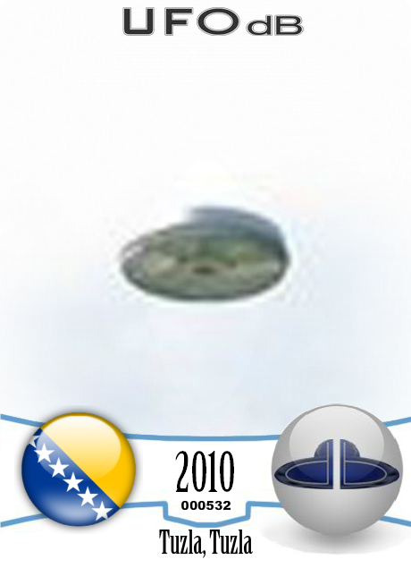 Cylinder UFO appear with a Flash but caught on picture - Tuzla Bosnia UFO CARD Number 532