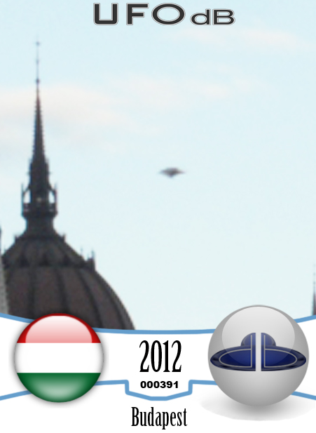 Picture showing a UFO passing over the Hungarian Parliament in 2012 UFO CARD Number 391